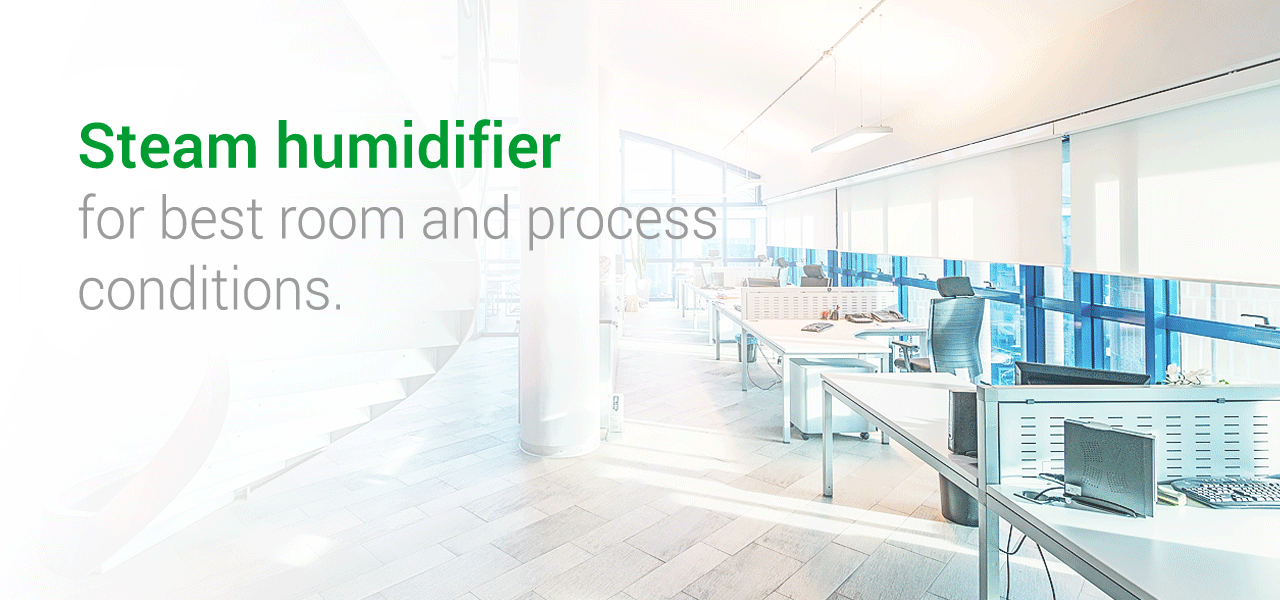 HVAC steam humidifiers for best room climate and process conditions