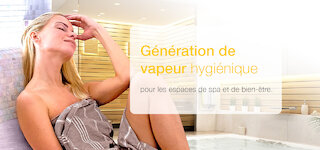 Génération de vapeur hygiénique pour les espaces de spa et de bien-être.