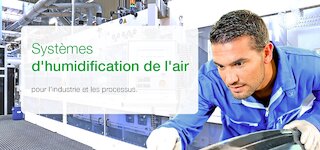 Systèmes d'humidification de l'air pour l'industrie et les processus.